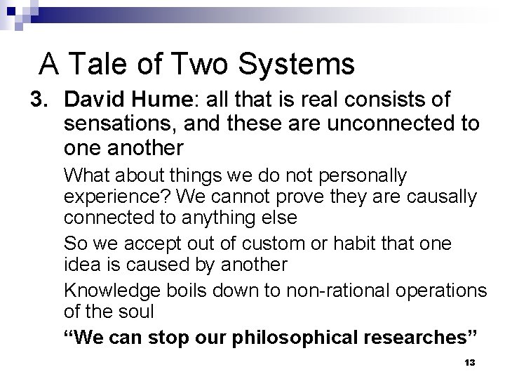  A Tale of Two Systems 3. David Hume: all that is real consists