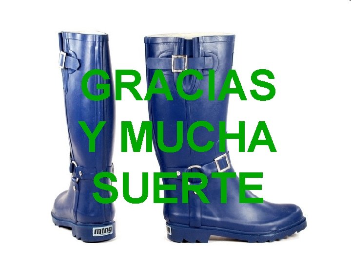 GRACIAS Y MUCHA SUERTE 