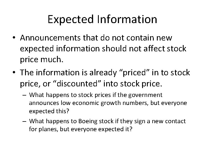 Expected Information • Announcements that do not contain new expected information should not affect