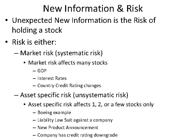 New Information & Risk • Unexpected New Information is the Risk of holding a