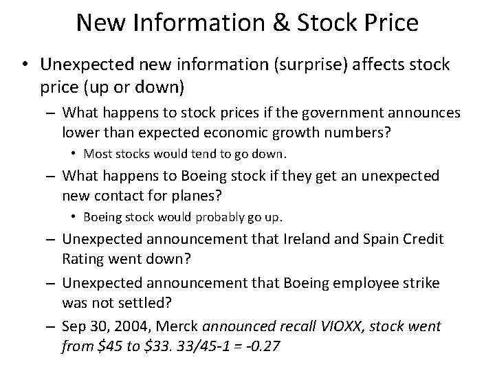 New Information & Stock Price • Unexpected new information (surprise) affects stock price (up