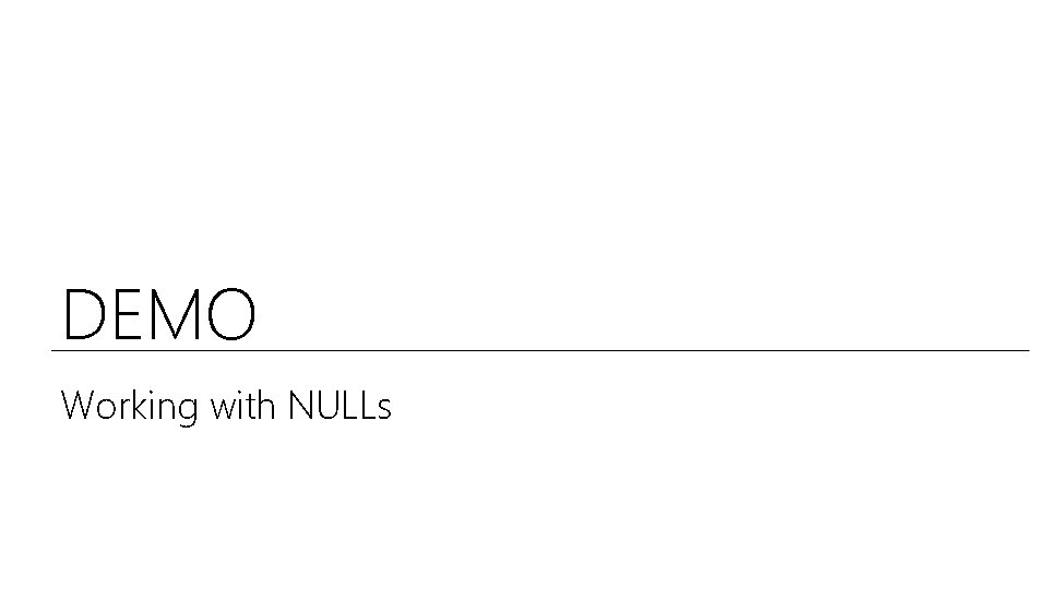 DEMO Working with NULLs 