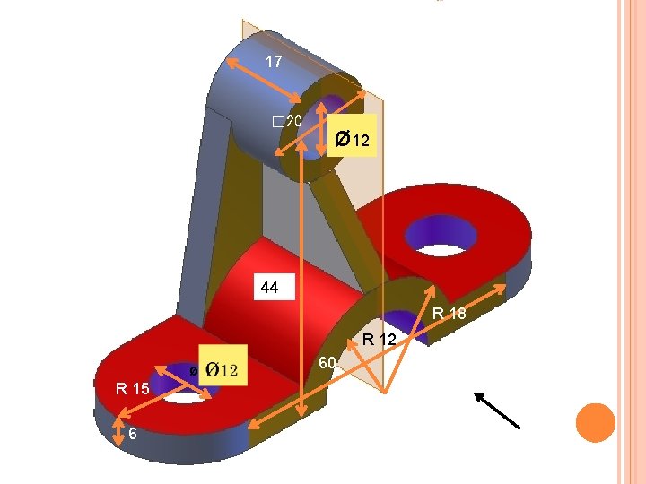 17 � 20 ø 12 44 R 18 R 12 ø R 15 6