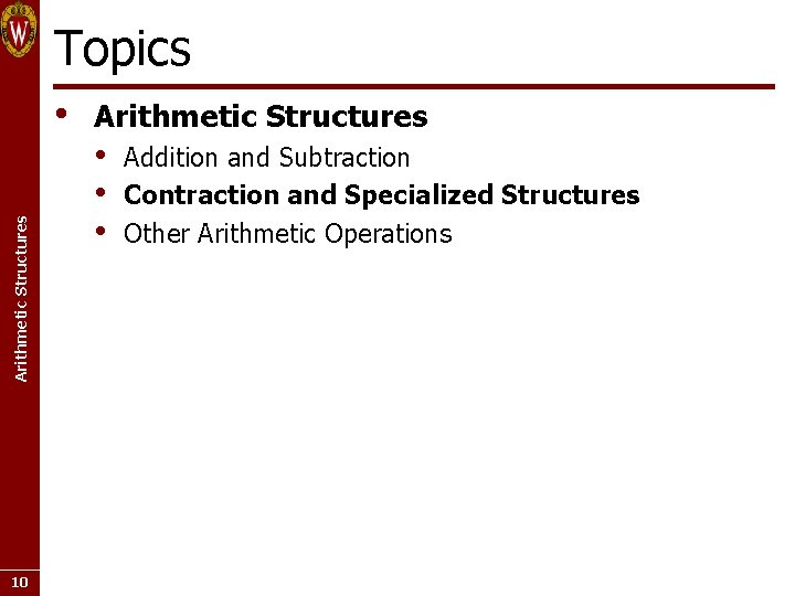 Topics Arithmetic Structures • 10 Arithmetic Structures • • • Addition and Subtraction Contraction