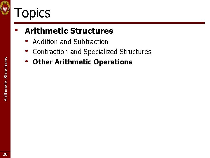 Topics Arithmetic Structures • 20 Arithmetic Structures • • • Addition and Subtraction Contraction