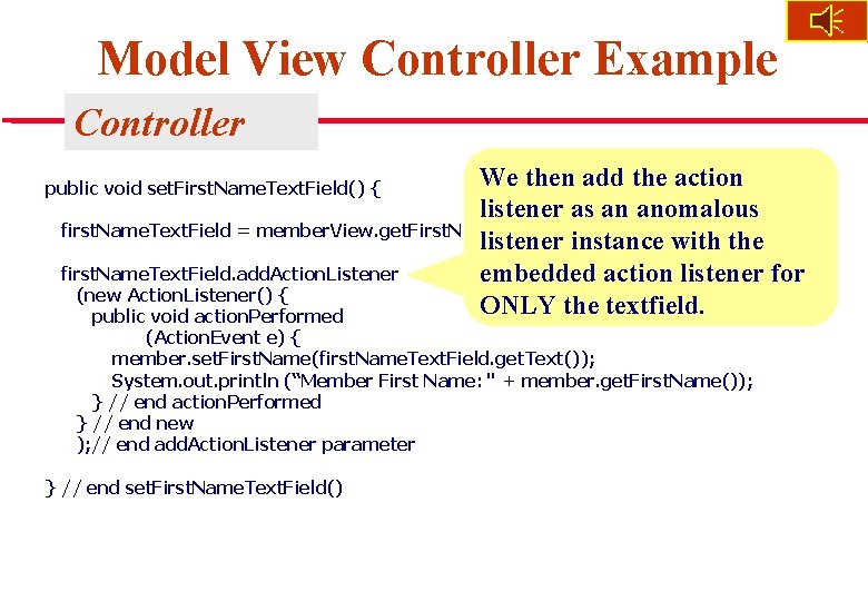 Model View Controller Example Controller We then add the action listener as an anomalous