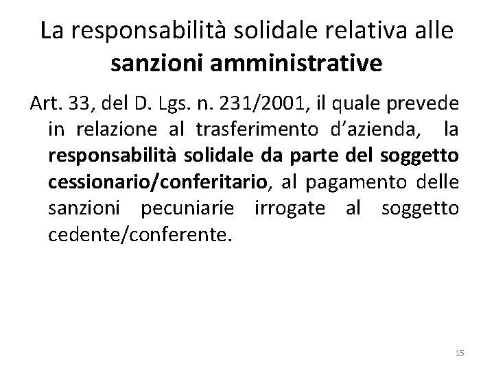 La responsabilità solidale relativa alle sanzioni amministrative Art. 33, del D. Lgs. n. 231/2001,