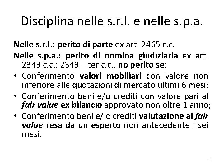 Disciplina nelle s. r. l. e nelle s. p. a. Nelle s. r. l.