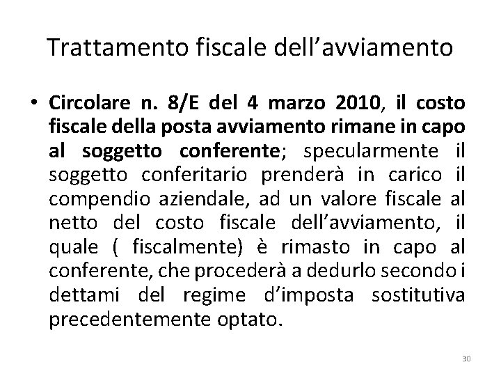 Trattamento fiscale dell’avviamento • Circolare n. 8/E del 4 marzo 2010, il costo fiscale