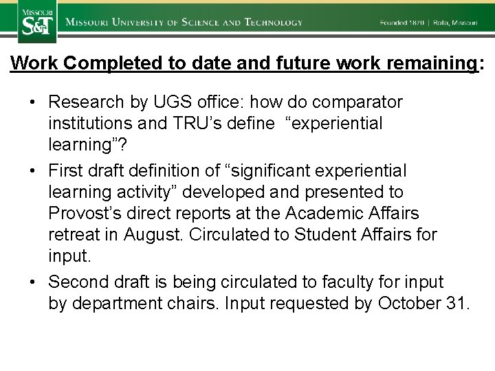 Work Completed to date and future work remaining: • Research by UGS office: how