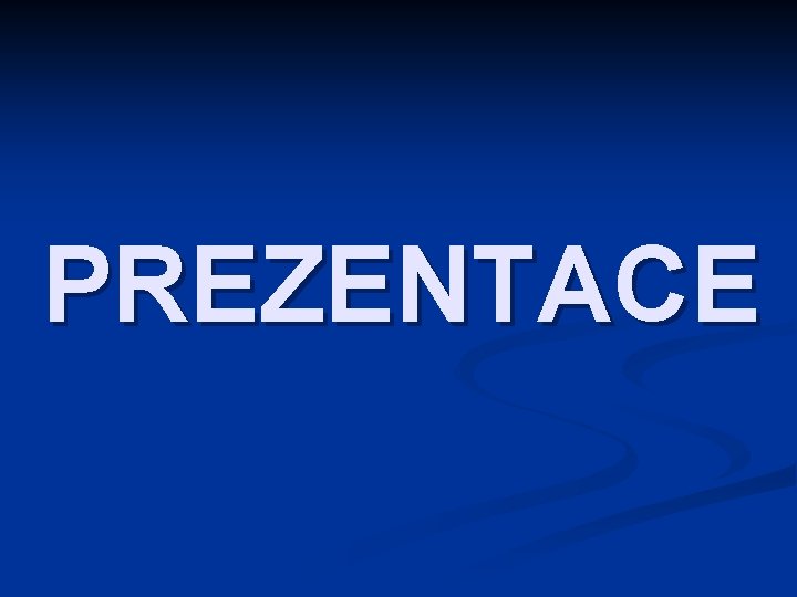 PREZENTACE 