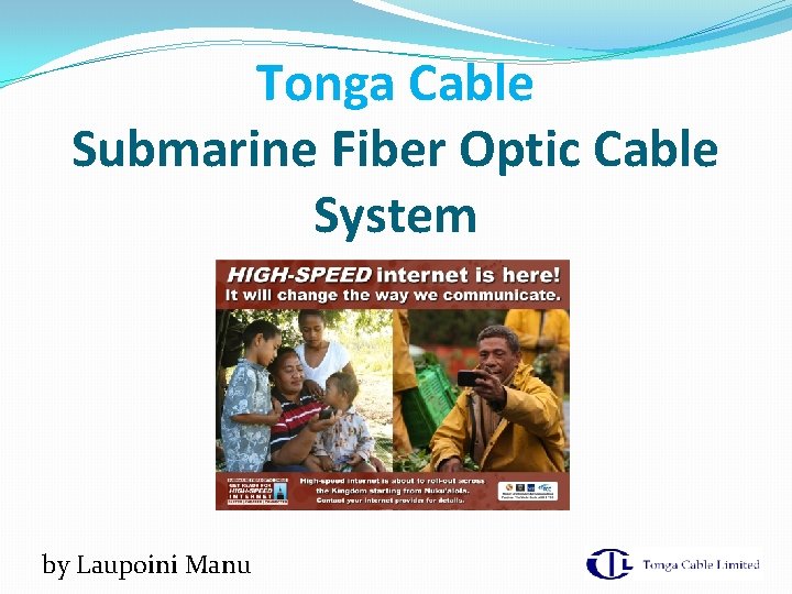 Tonga Cable Submarine Fiber Optic Cable System by Laupoini Manu 