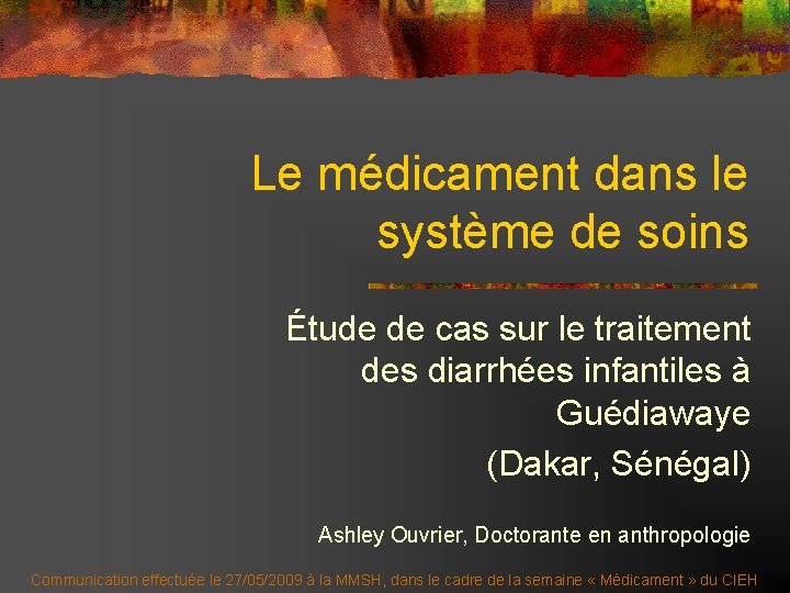 Le médicament dans le système de soins Étude de cas sur le traitement des