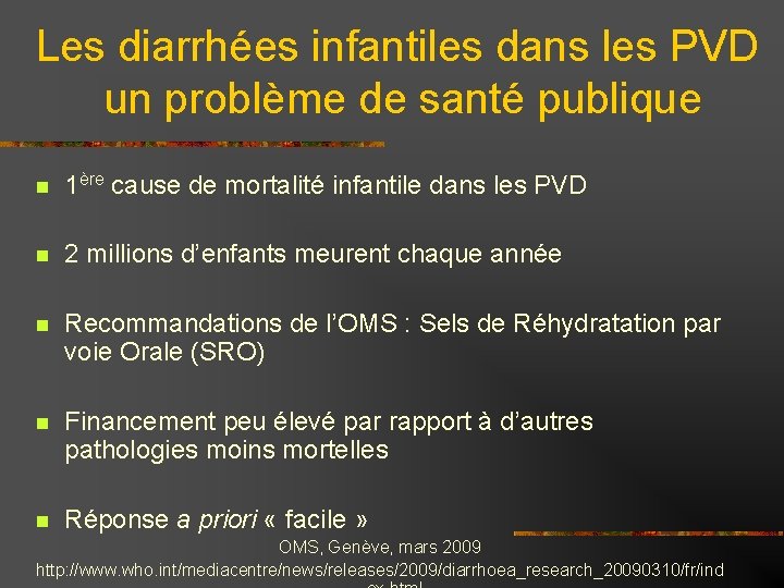 Les diarrhées infantiles dans les PVD un problème de santé publique 1ère cause de