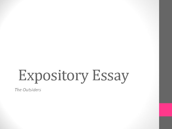 Expository Essay The Outsiders 