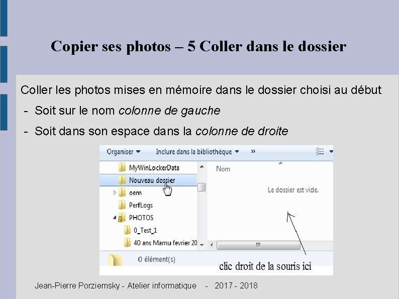 Copier ses photos – 5 Coller dans le dossier Coller les photos mises en