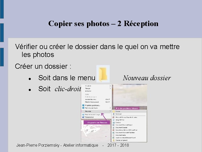 Copier ses photos – 2 Réception Vérifier ou créer le dossier dans le quel
