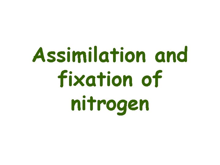 Assimilation and fixation of nitrogen 