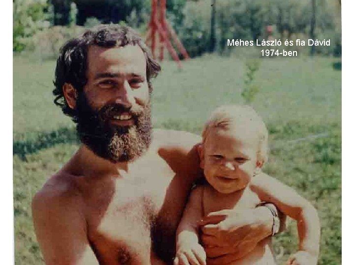 Méhes László és fia Dávid 1974 -ben 