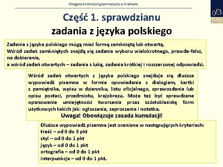 Okręgowa Komisja Egzaminacyjna w Krakowie Część 1. sprawdzianu zadania z języka polskiego Zadania z
