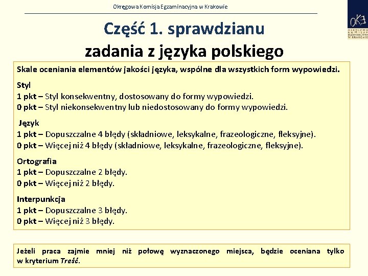 Okręgowa Komisja Egzaminacyjna w Krakowie Część 1. sprawdzianu zadania z języka polskiego Skale oceniania