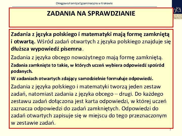 Okręgowa Komisja Egzaminacyjna w Krakowie ZADANIA NA SPRAWDZIANIE Zadania z języka polskiego i matematyki