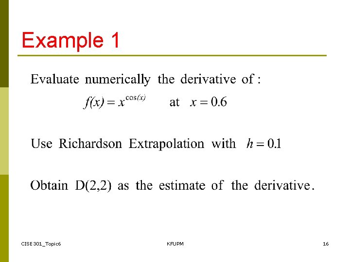 Example 1 CISE 301_Topic 6 KFUPM 16 