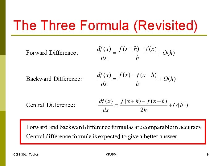 The Three Formula (Revisited) CISE 301_Topic 6 KFUPM 9 