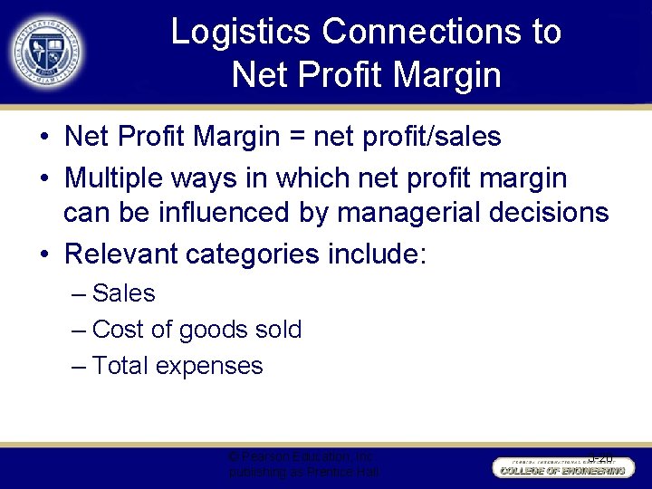 Logistics Connections to Net Profit Margin • Net Profit Margin = net profit/sales •