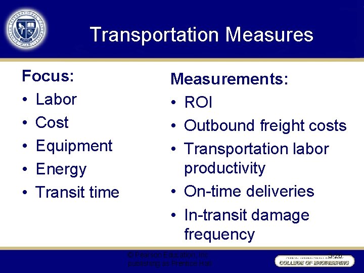 Transportation Measures Focus: • Labor • Cost • Equipment • Energy • Transit time