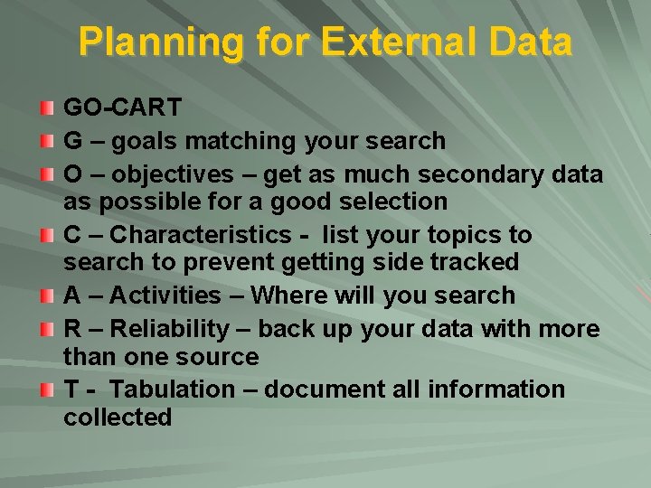 Planning for External Data GO-CART G – goals matching your search O – objectives