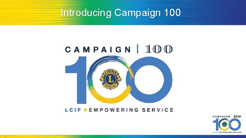 Introducing Campaign 100 9 