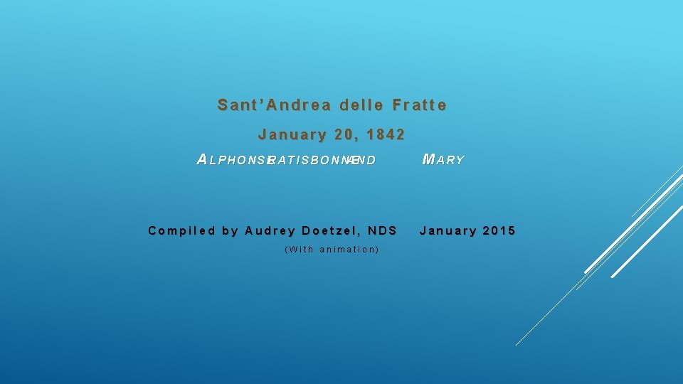 Sant’Andrea delle Fratte January 20, 1842 A L P H O N S ER