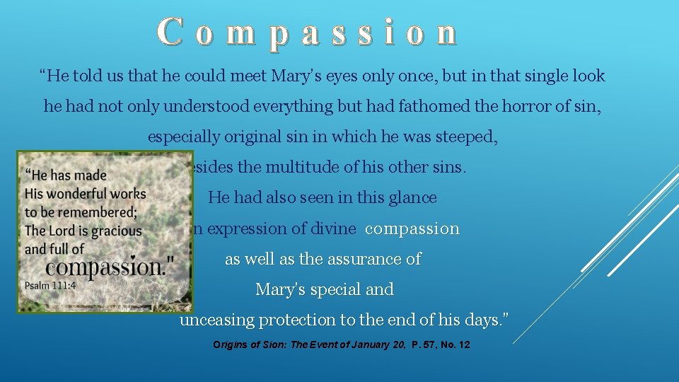 Compassion “He told us that he could meet Mary’s eyes only once, but in