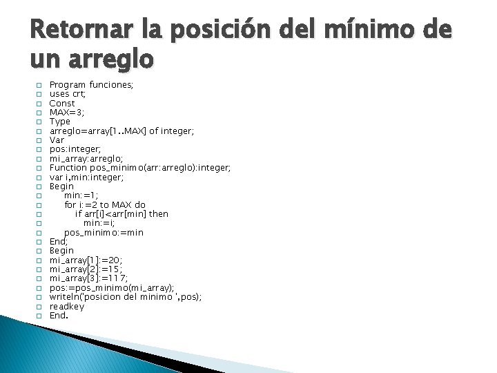 Retornar la posición del mínimo de un arreglo � � � � � �