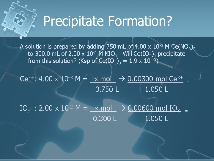 Precipitate Formation? A solution is prepared by adding 750 m. L of 4. 00