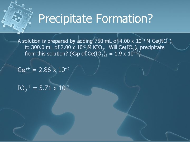 Precipitate Formation? A solution is prepared by adding 750 m. L of 4. 00