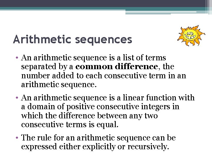 Arithmetic sequences • An arithmetic sequence is a list of terms separated by a
