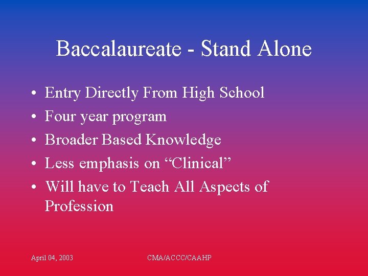 Baccalaureate - Stand Alone • • • Entry Directly From High School Four year