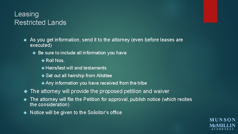 Leasing Restricted Lands As you get information, send it to the attorney (even before