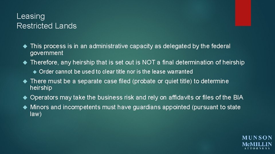 Leasing Restricted Lands This process is in an administrative capacity as delegated by the