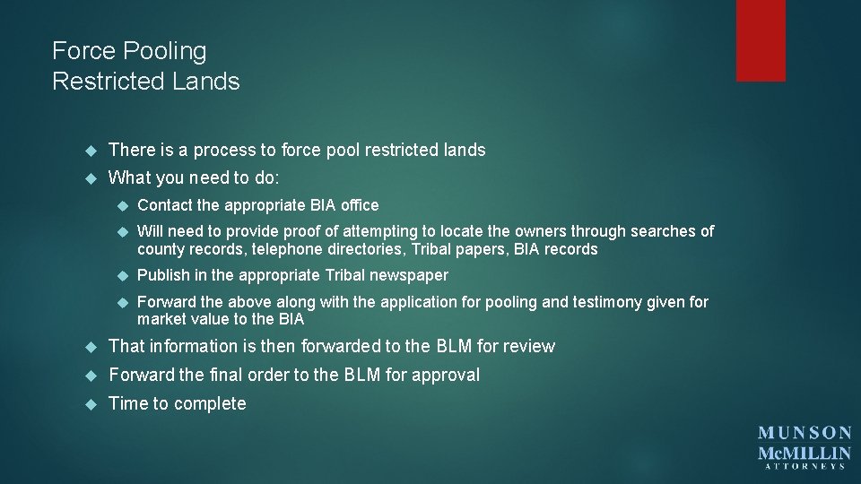 Force Pooling Restricted Lands There is a process to force pool restricted lands What