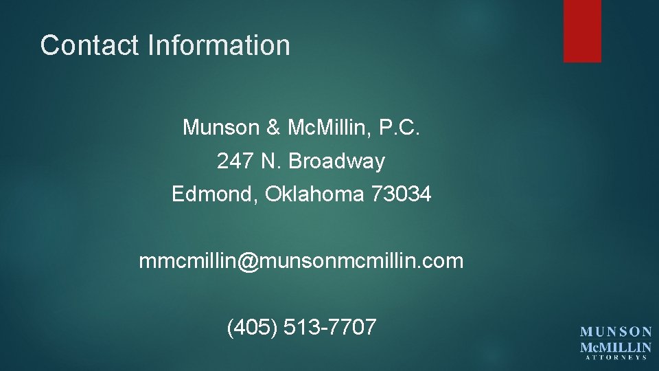 Contact Information Munson & Mc. Millin, P. C. 247 N. Broadway Edmond, Oklahoma 73034