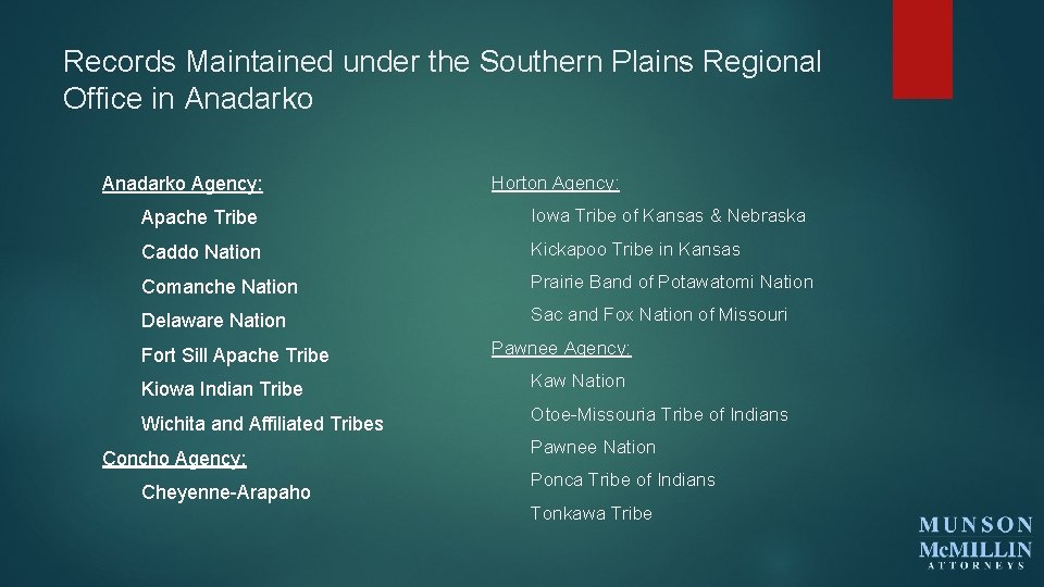 Records Maintained under the Southern Plains Regional Office in Anadarko Agency: Horton Agency: Apache