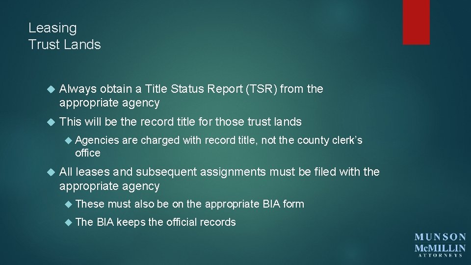 Leasing Trust Lands Always obtain a Title Status Report (TSR) from the appropriate agency