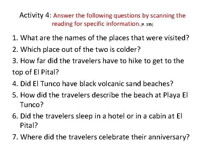 Activity 4: Answer the following questions by scanning the reading for specific information. (P.