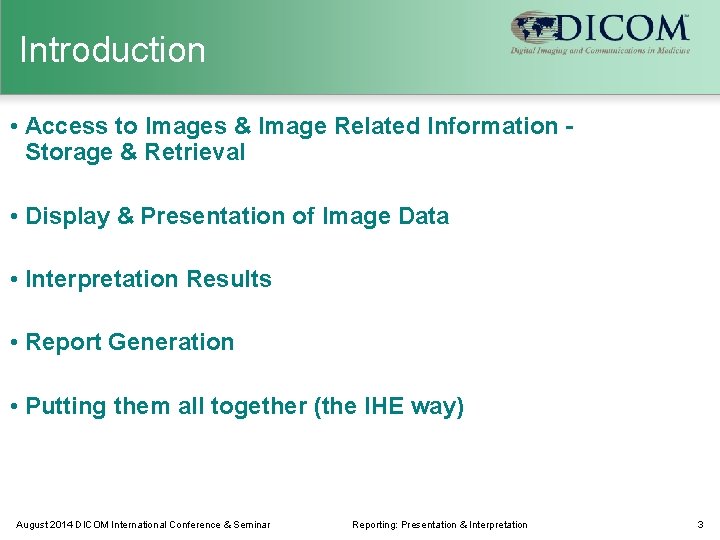 Introduction • Access to Images & Image Related Information Storage & Retrieval • Display