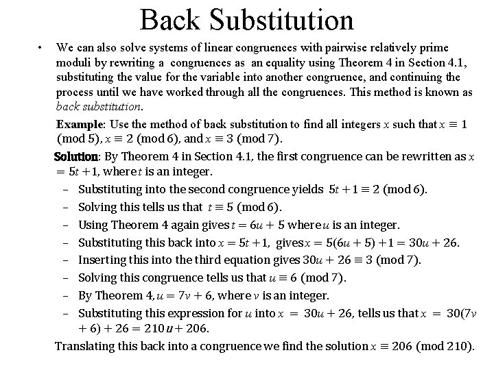 Back Substitution • We can also solve systems of linear congruences with pairwise relatively