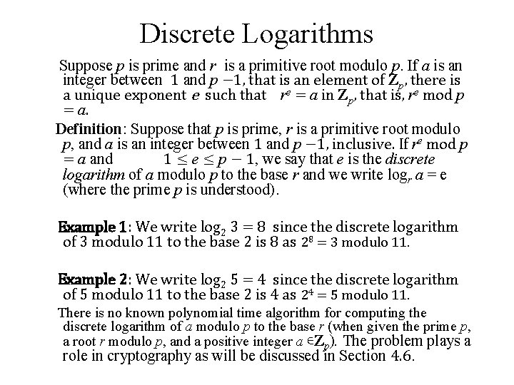 Discrete Logarithms Suppose p is prime and r is a primitive root modulo p.