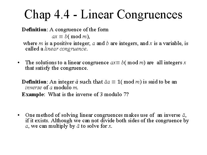 Chap 4. 4 - Linear Congruences Definition: A congruence of the form ax ≡